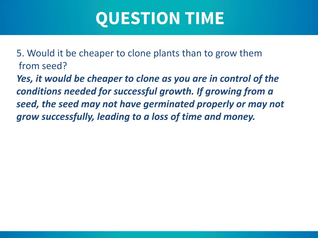 5 would it be cheaper to clone plants than