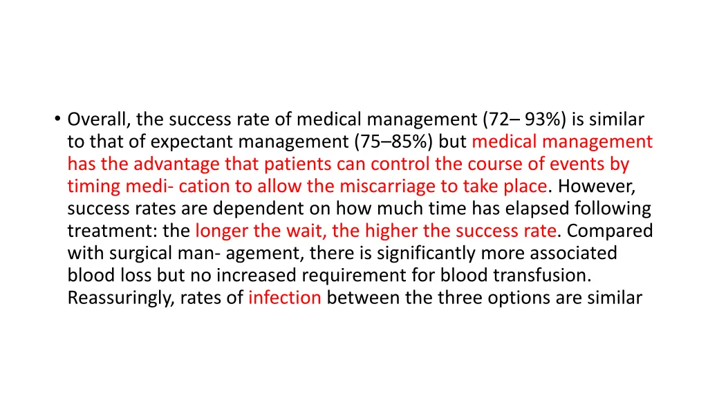 overall the success rate of medical management