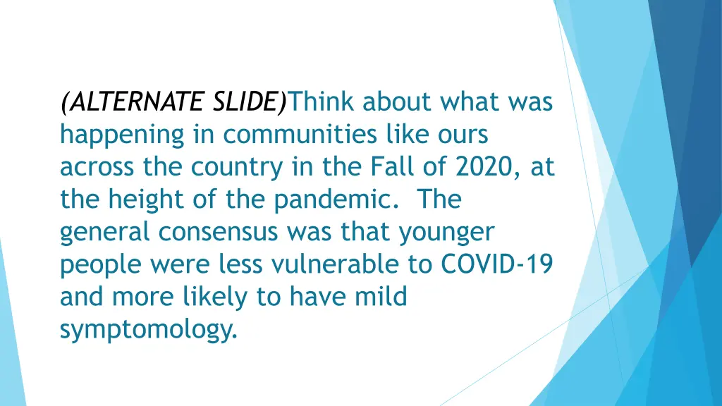 alternate slide think about what was happening