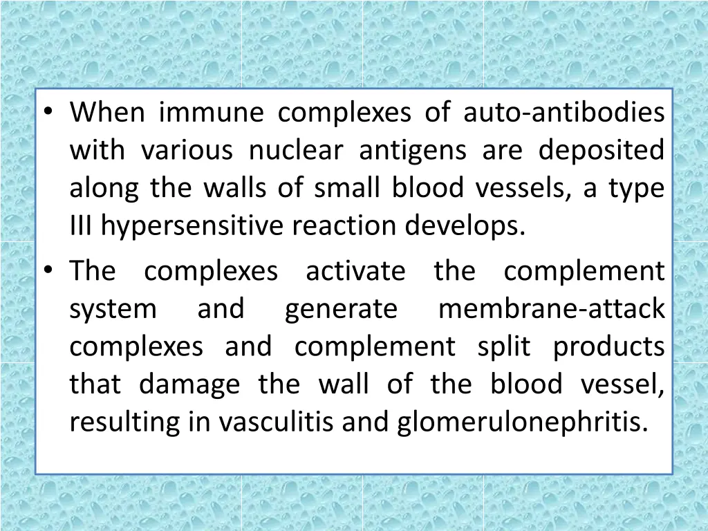 when immune complexes of auto antibodies with