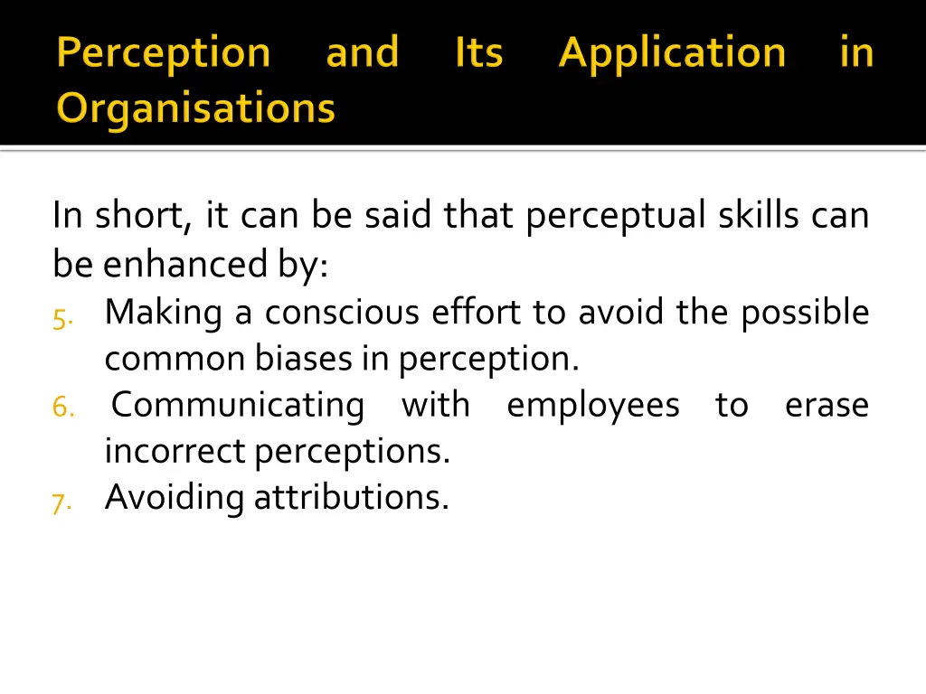 in short it can be said that perceptual skills 1