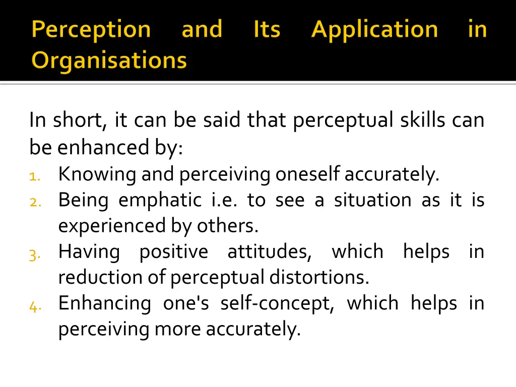 in short it can be said that perceptual skills