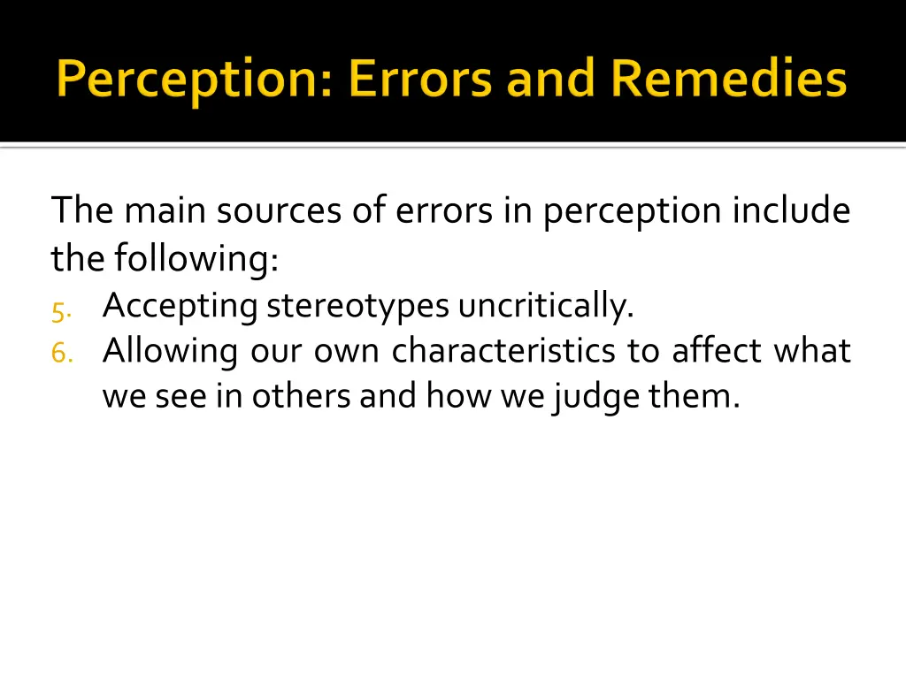 the main sources of errors in perception include 2