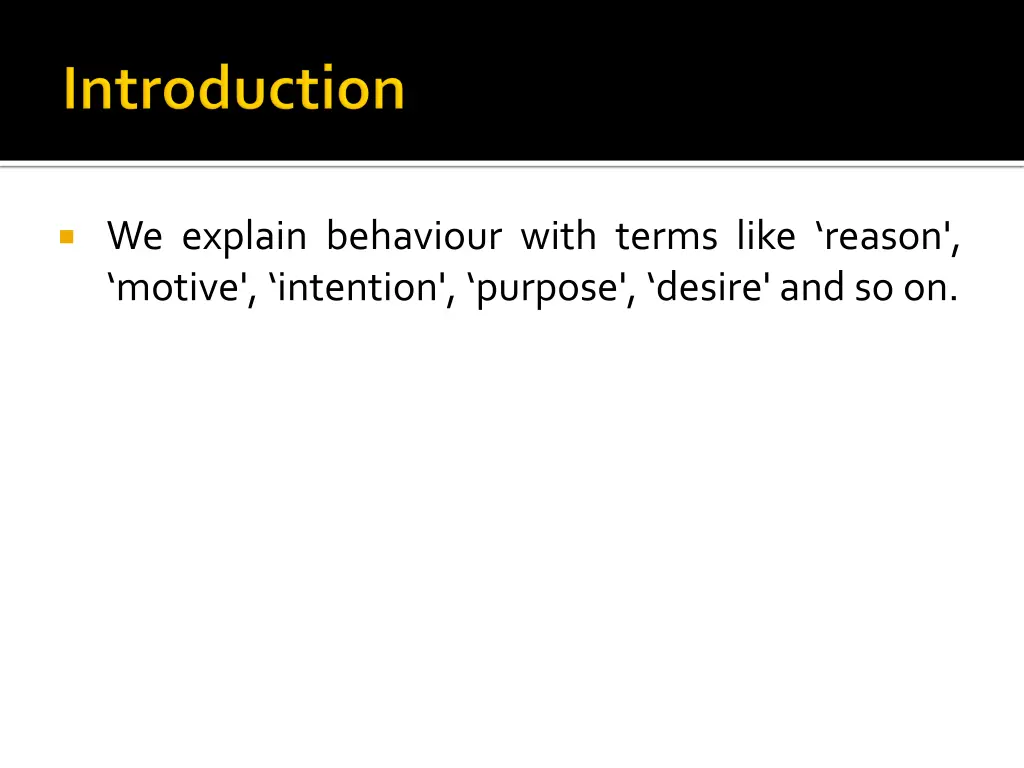 we explain behaviour with terms like reason