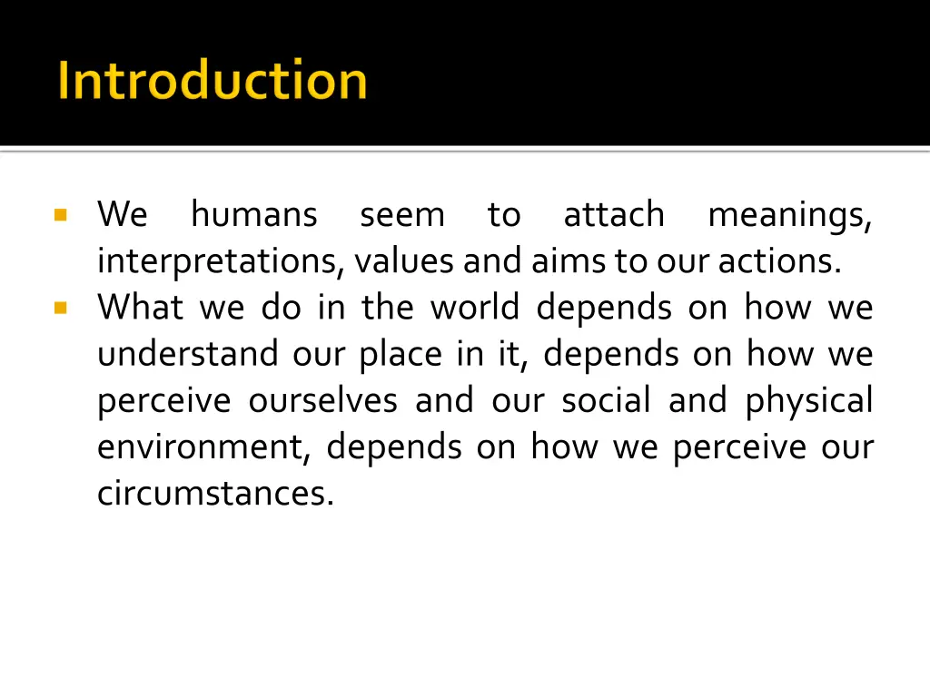 we interpretations values and aims toouractions