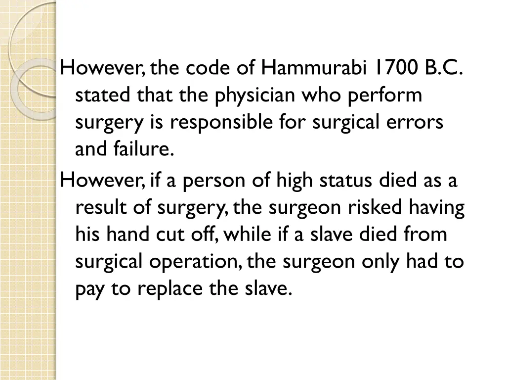 however the code of hammurabi 1700 b c stated