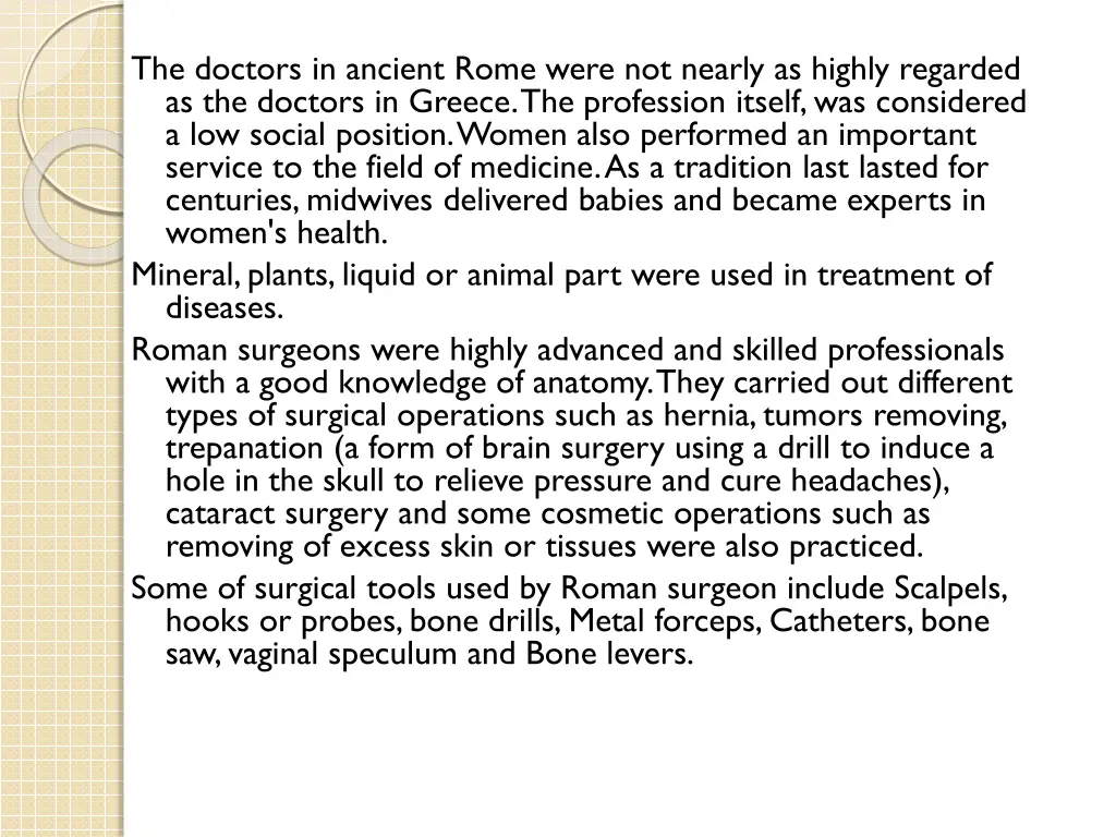 the doctors in ancient rome were not nearly