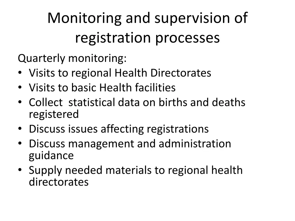 monitoring and supervision of registration