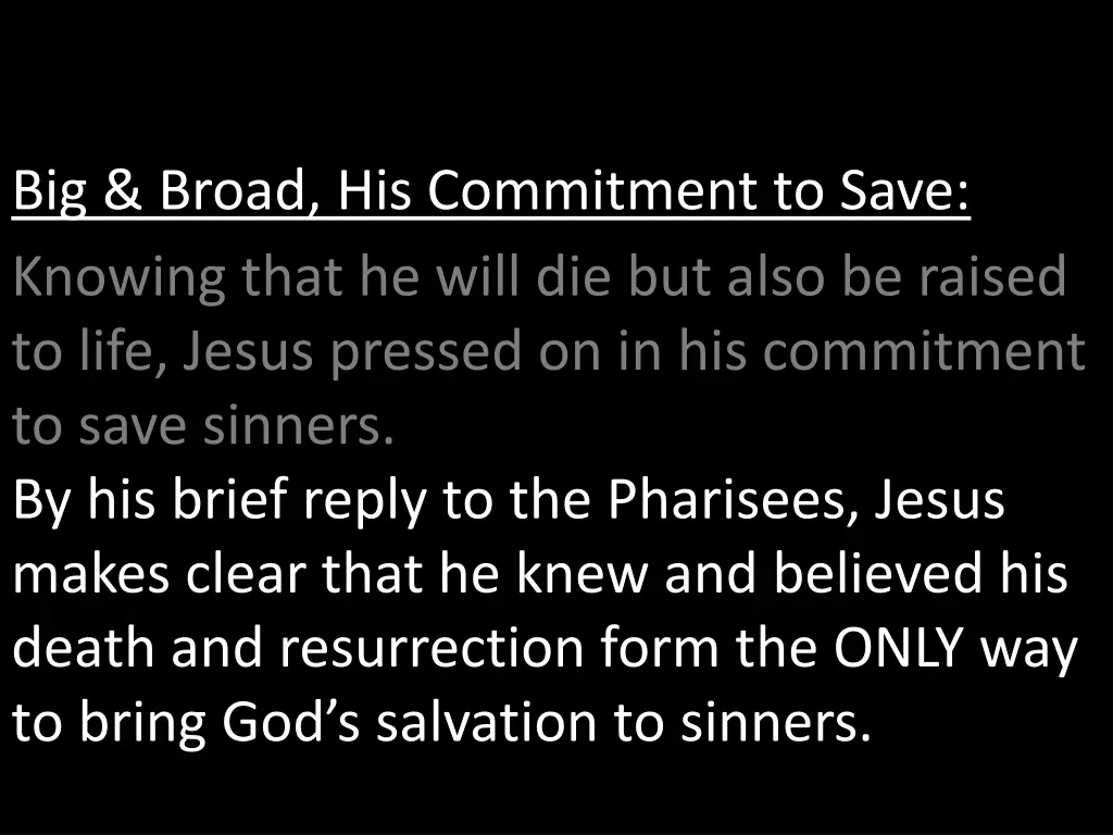 big broad his commitment to save 2