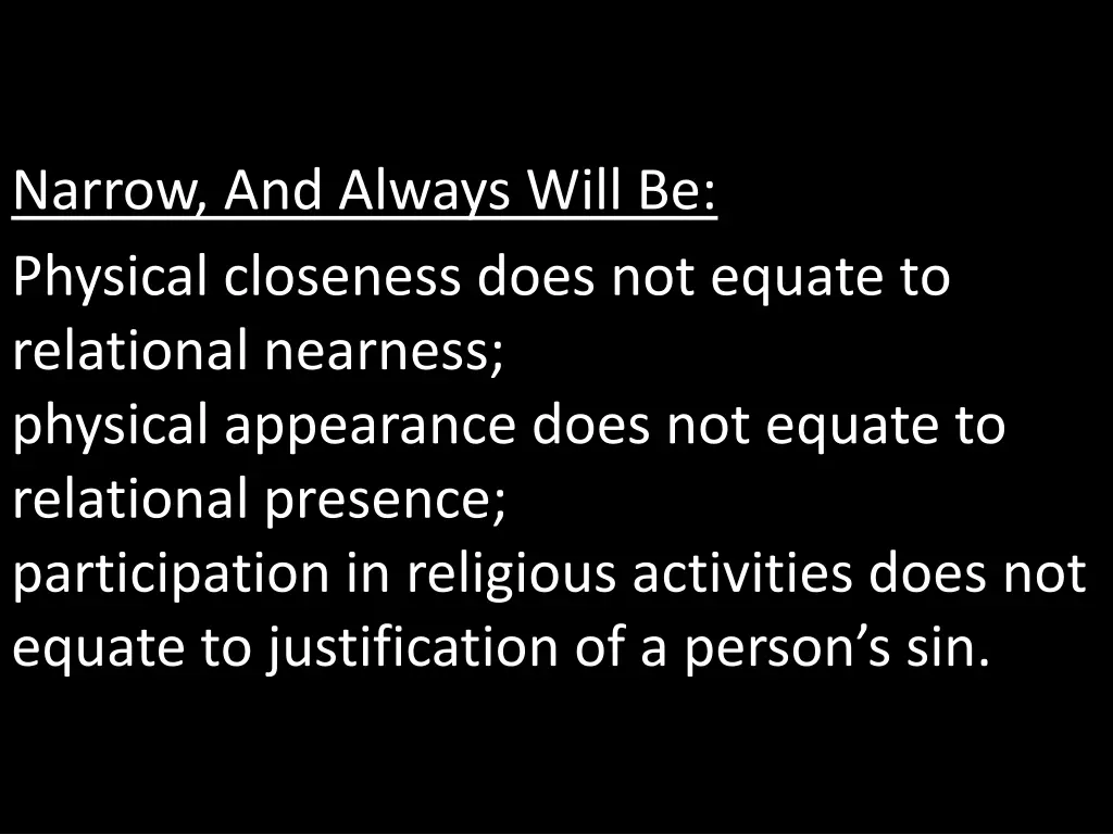 narrow and always will be 3