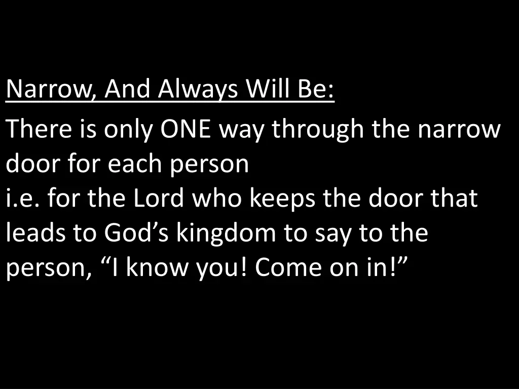 narrow and always will be 4
