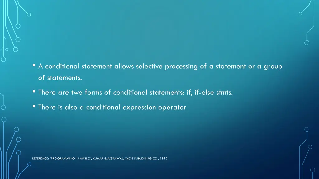 a conditional statement allows selective