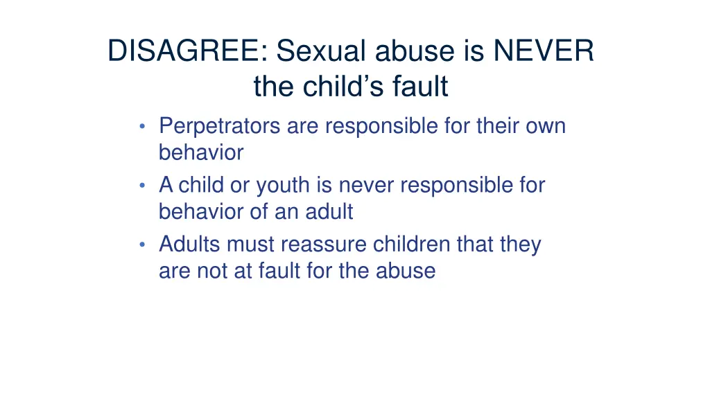 disagree sexual abuse is never the child s fault