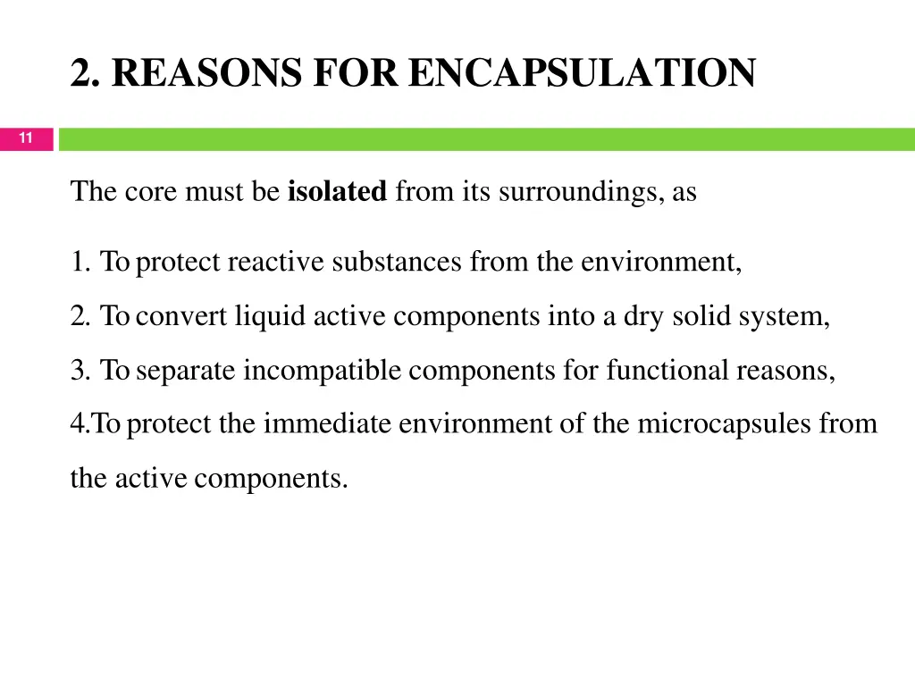 2 reasons for encapsulation