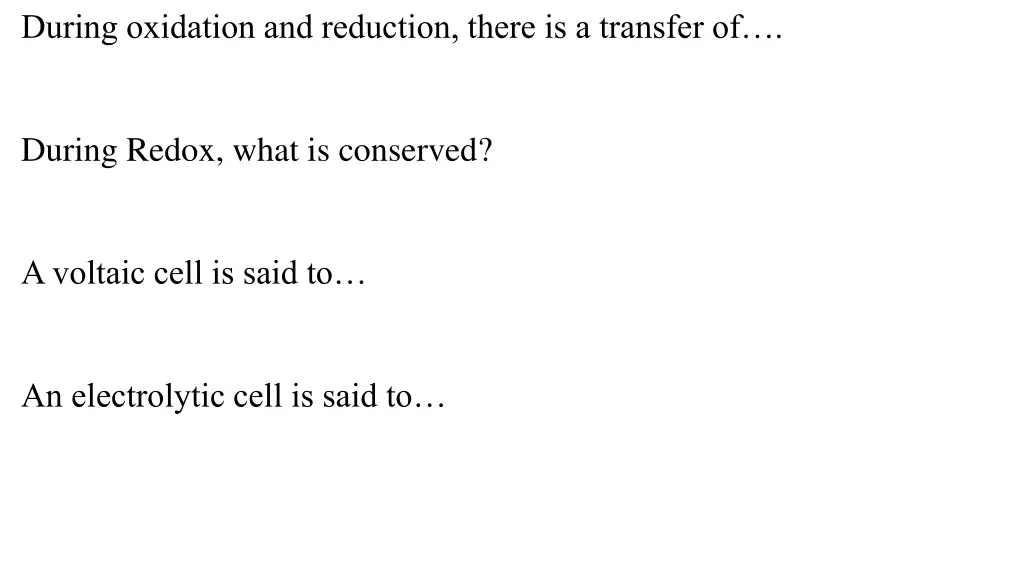 during oxidation and reduction there