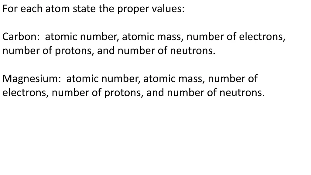 for each atom state the proper values