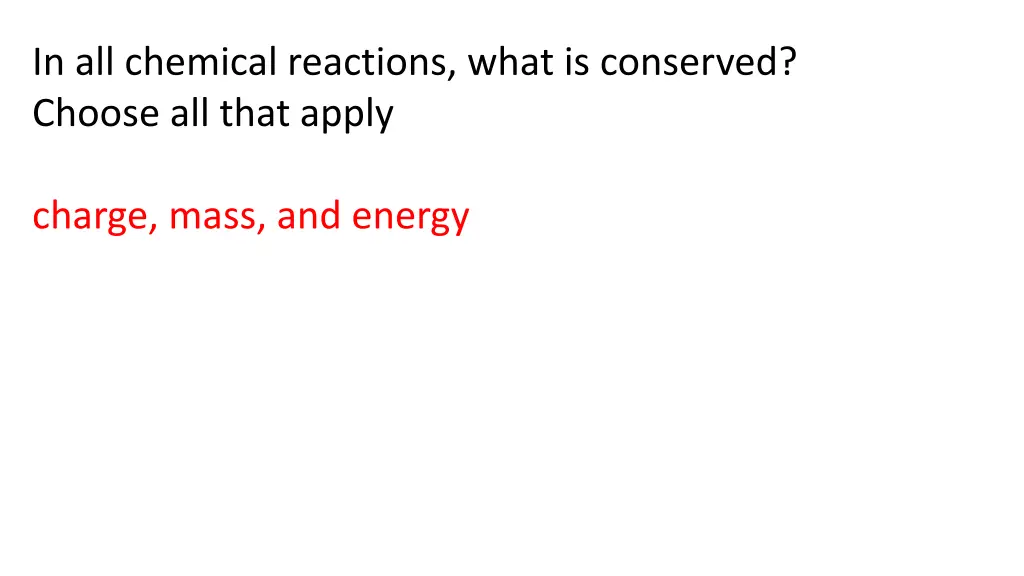 in all chemical reactions what is conserved 1