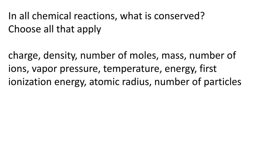 in all chemical reactions what is conserved