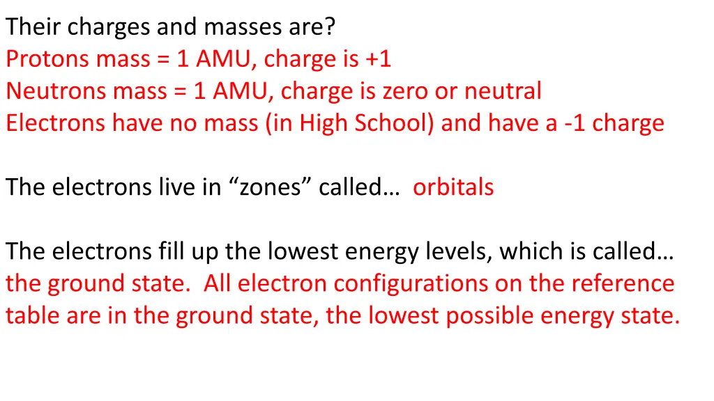 their charges and masses are protons mass