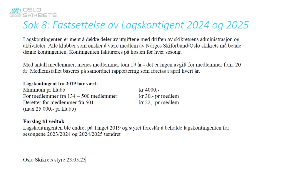 sak 8 fastsettelse av lagskontigent 2024 og 2025