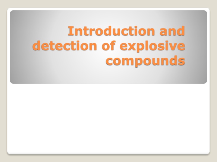introduction and detection of explosive compounds