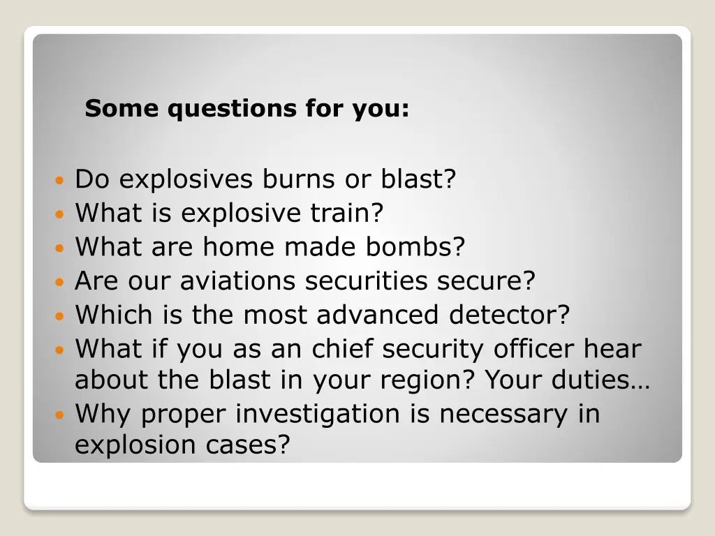 some questions for you