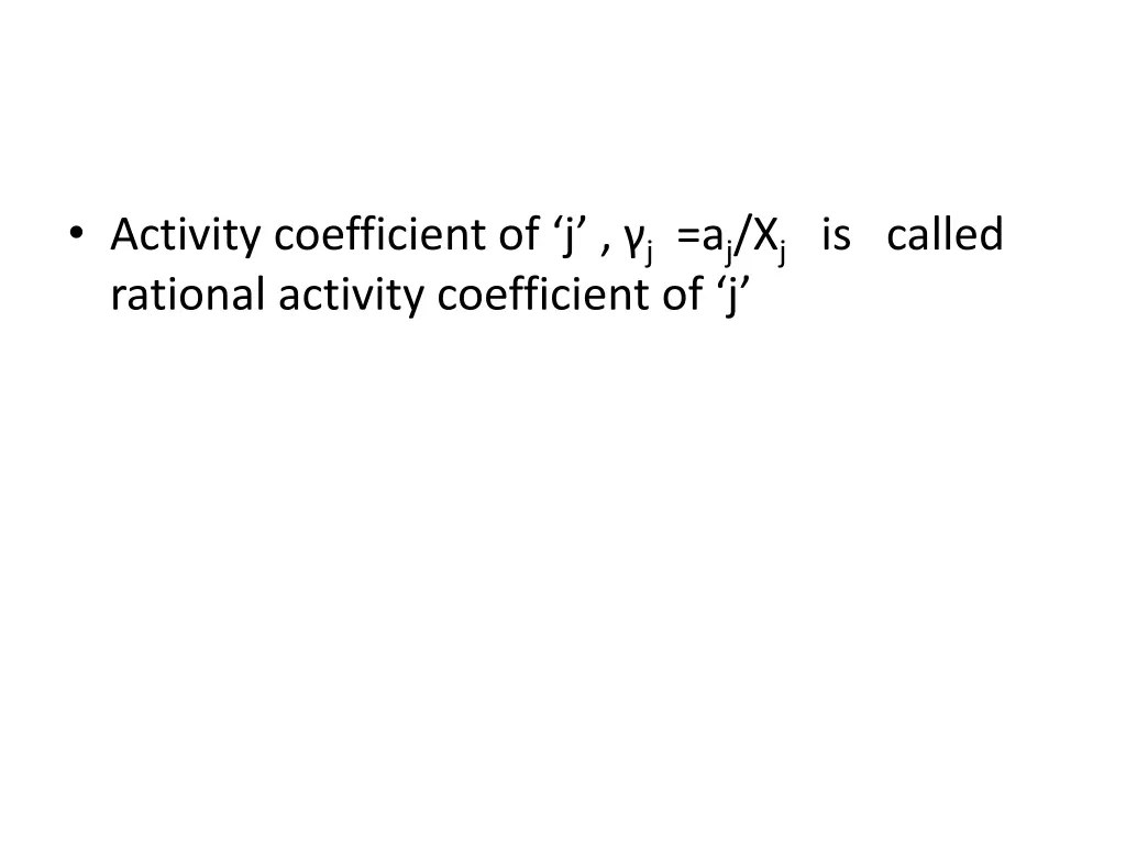 activity coefficient of j j a j x j is called