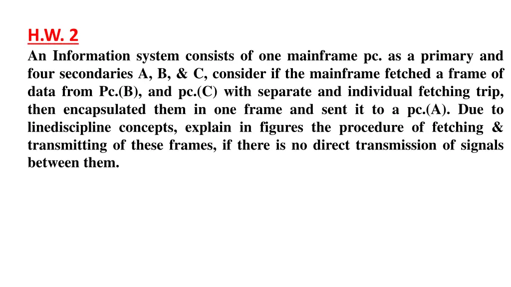 h w 2 an information system consists