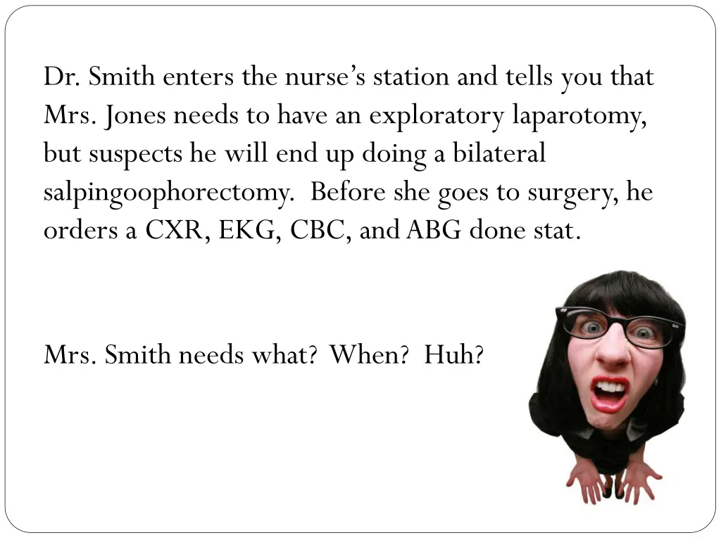dr smith enters the nurse s station and tells