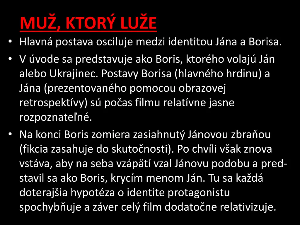 mu ktor lu e hlavn postava osciluje medzi