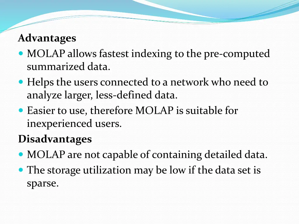 advantages molap allows fastest indexing