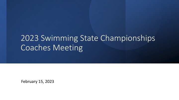 2023 swimming state championships coaches meeting