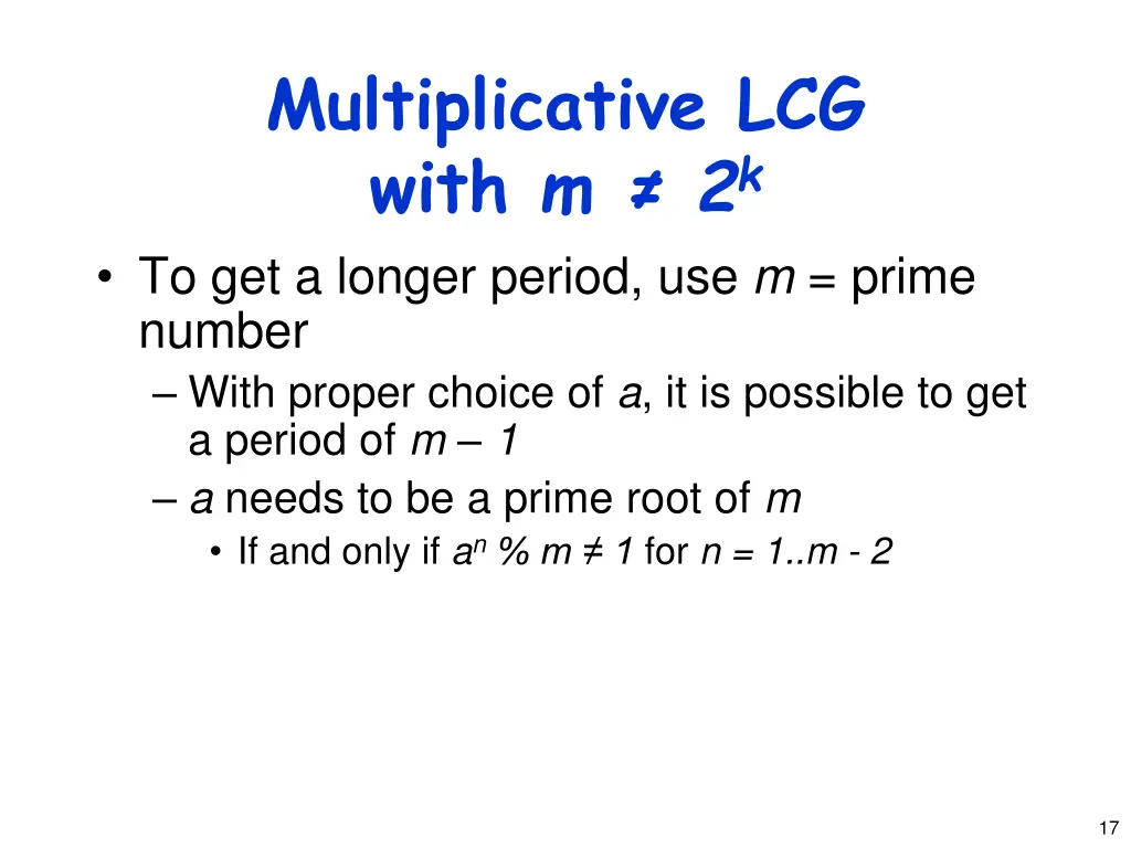 multiplicative lcg with m 2 k to get a longer