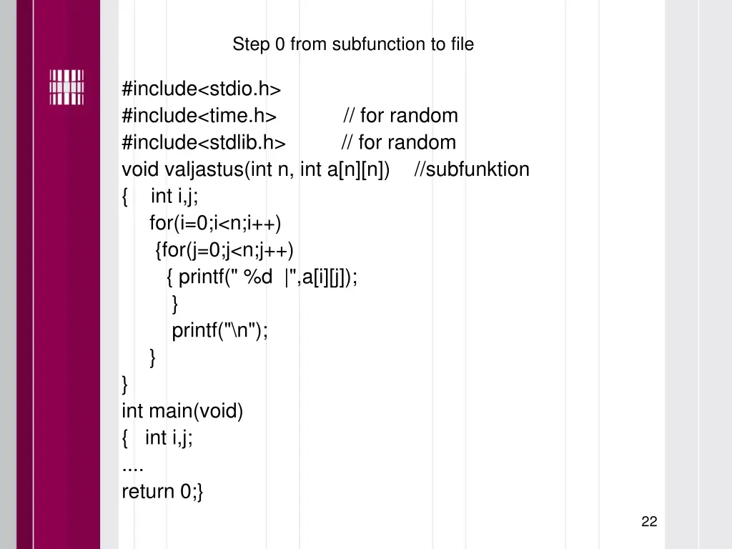 step 0 from subfunction to file