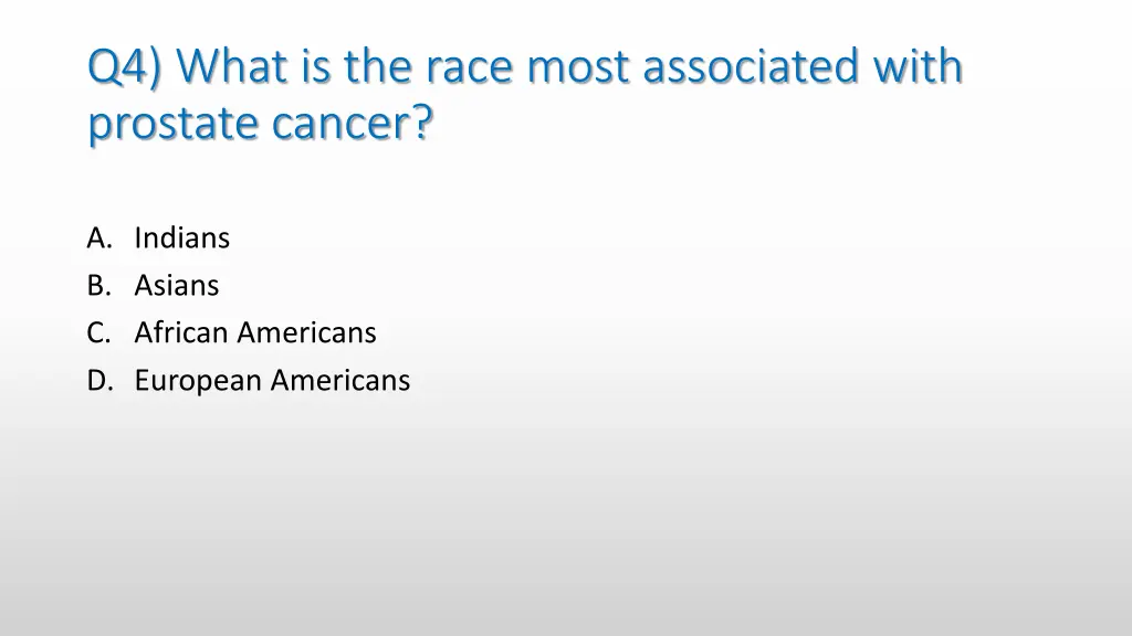 q4 what is the race most associated with prostate