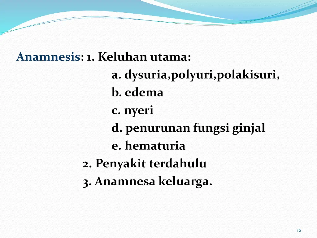 anamnesis 1 keluhan utama 2 penyakit terdahulu