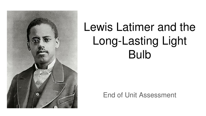 lewis latimer and the long lasting light bulb
