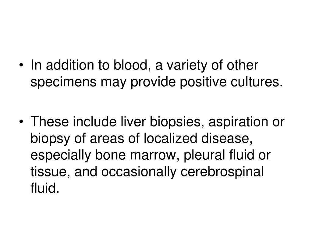 in addition to blood a variety of other specimens