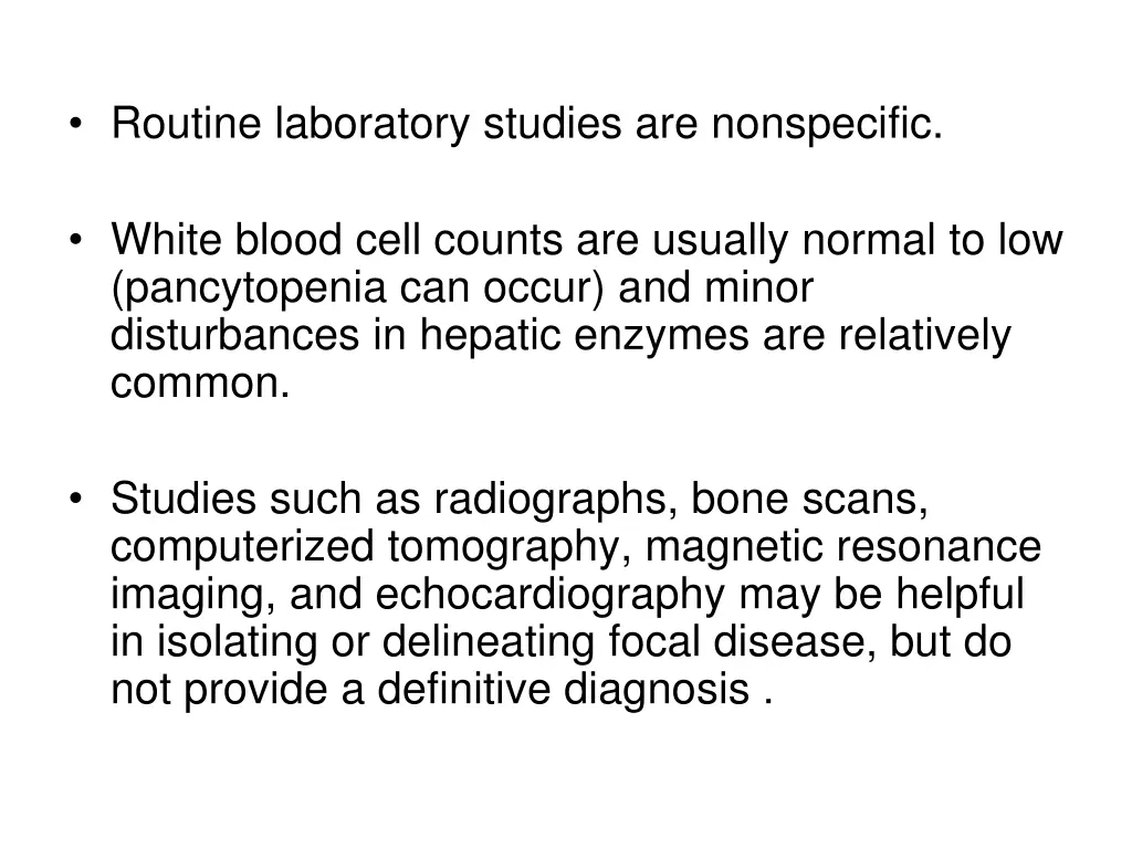 routine laboratory studies are nonspecific