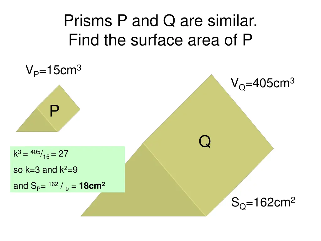 prisms p and q are similar find the surface area