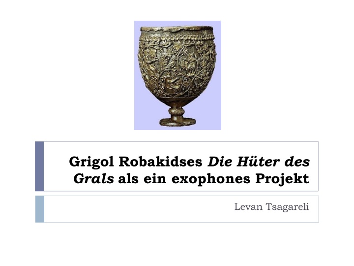 grigol robakidses die h ter des grals