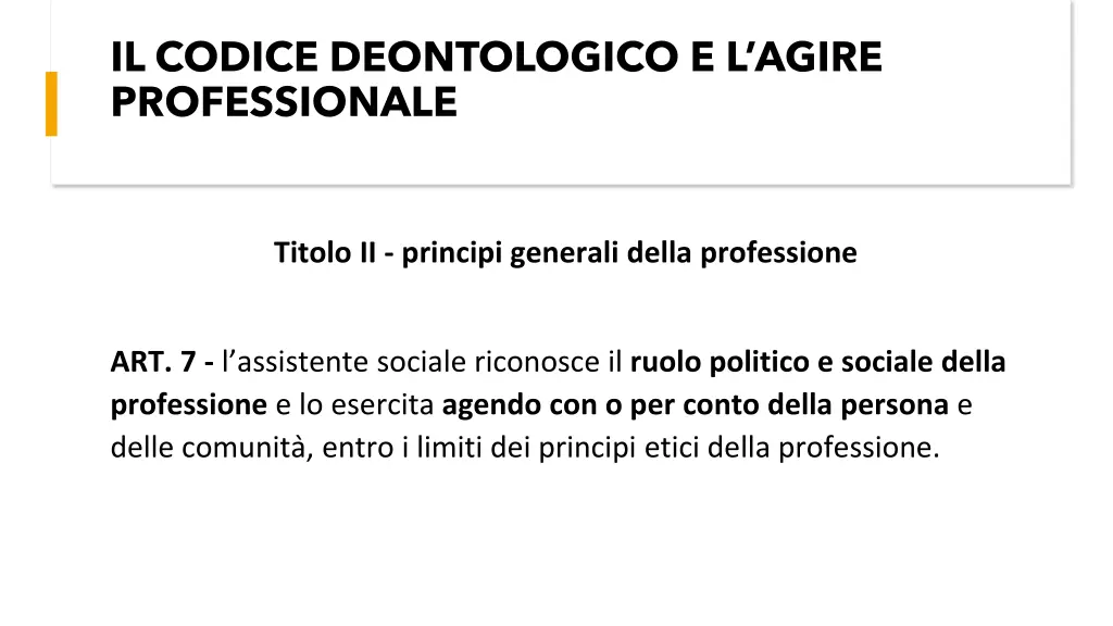 il codice deontologico e l agire professionale