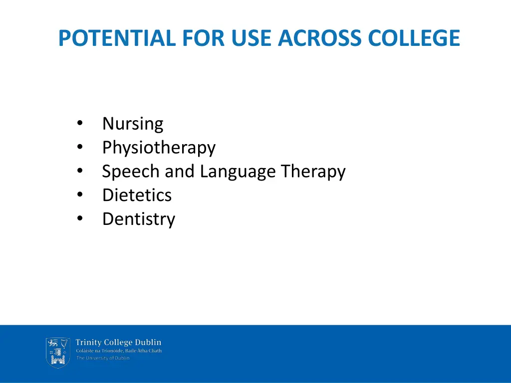potential for use across college