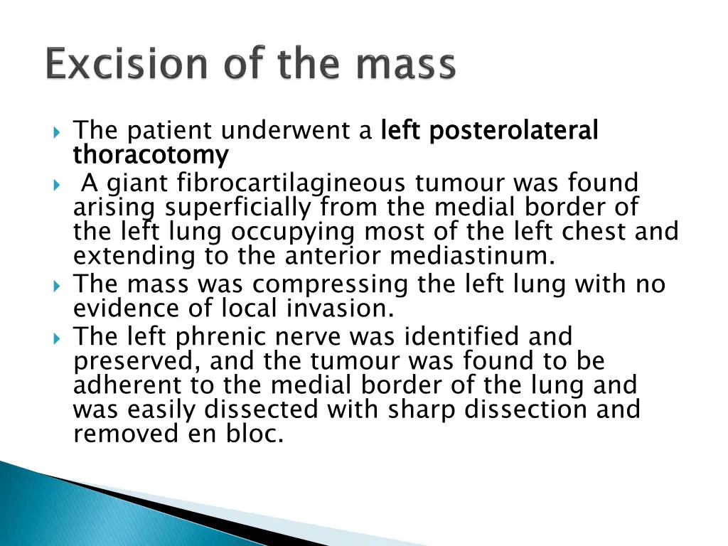 the patient underwent a left thoracotomy a giant