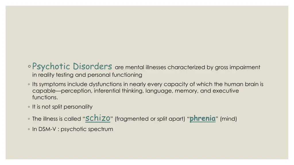 psychotic disorders are mental illnesses