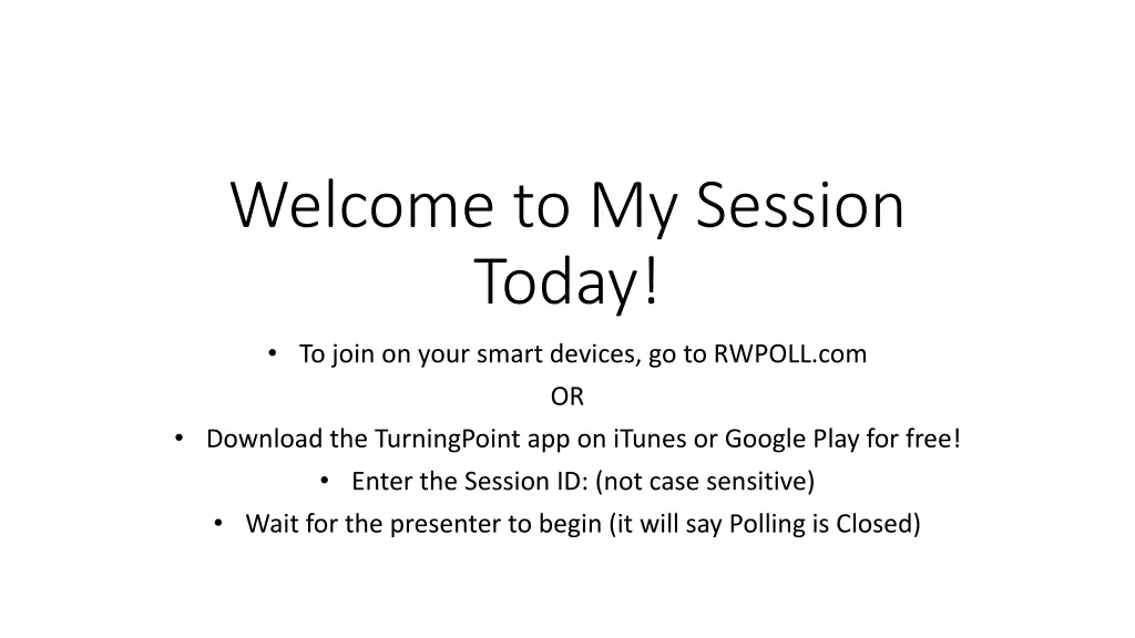 welcome to my session today