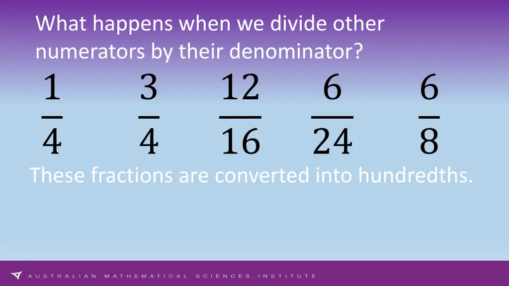 what happens when we divide other numerators 1