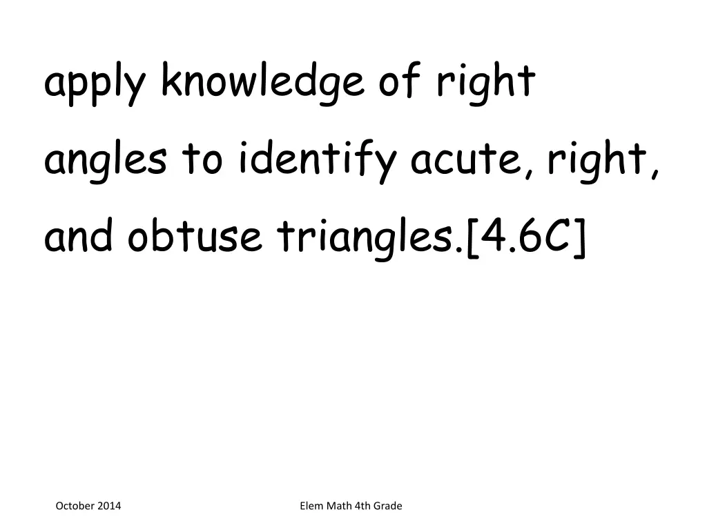 apply knowledge of right angles to identify acute