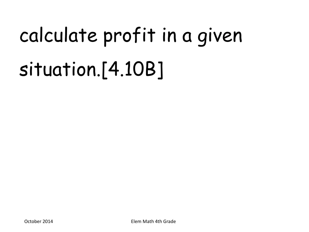 calculate profit in a given situation 4 10b