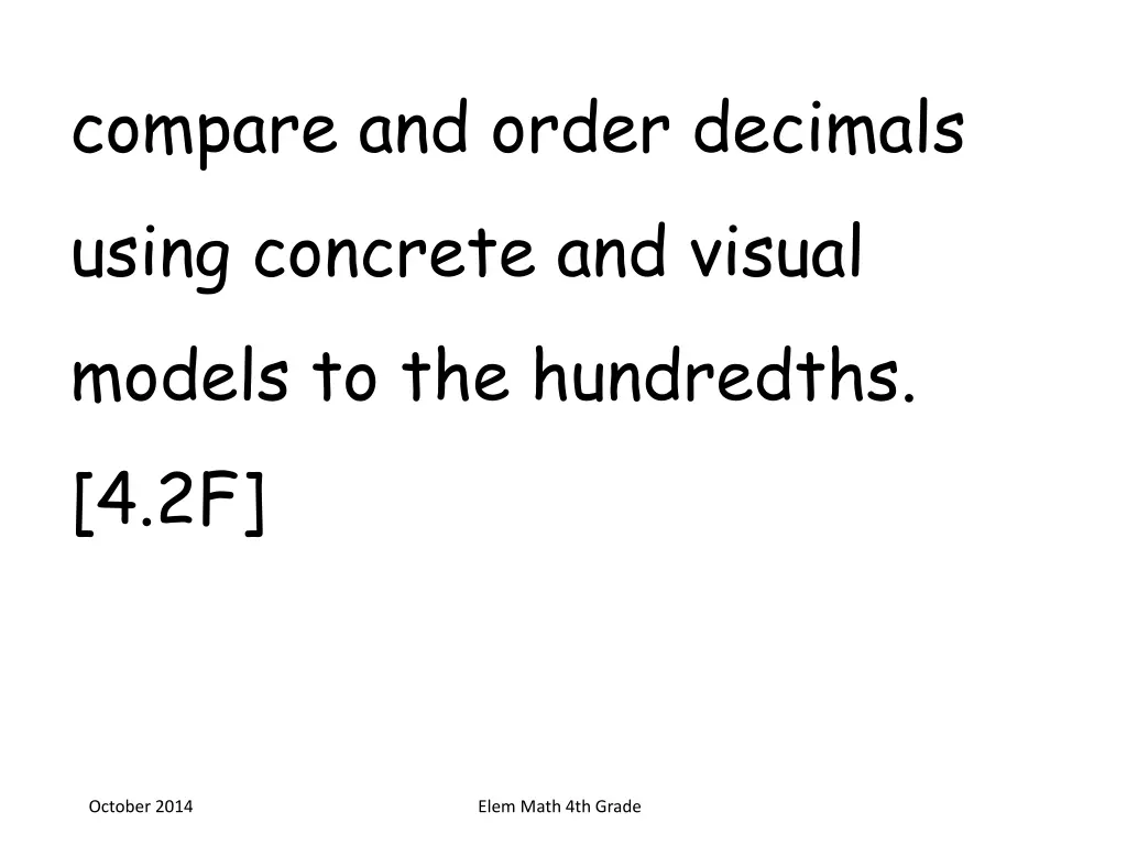 compare and order decimals using concrete